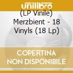 (LP Vinile) Merzbient - 18 Vinyls (18 Lp) lp vinile