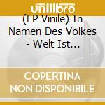 (LP Vinile) In Namen Des Volkes - Welt Ist Kaput (7') vinile
