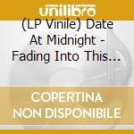 (LP Vinile) Date At Midnight - Fading Into This Grace vinile