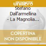 Stefano Dall'armellina - La Magnolia Stellata cd