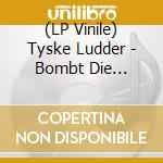 (LP Vinile) Tyske Ludder - Bombt Die Morder? (Yellow Vinyl) vinile