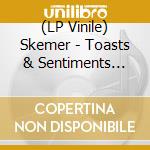 (LP Vinile) Skemer - Toasts & Sentiments (Smoked Red Vinyl) vinile