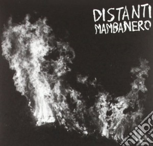 Distanti - Mamba Nero cd musicale di Distanti