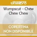 Wumpscut - Chew Chew Chew cd
