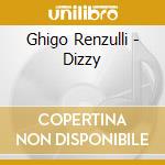 Ghigo Renzulli - Dizzy cd