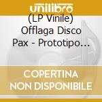 (LP Vinile) Offlaga Disco Pax - Prototipo Casio vinile