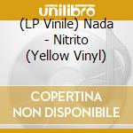 (LP Vinile) Nada - Nitrito (Yellow Vinyl) vinile