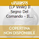 (LP Vinile) Il Segno Del Comando - Il Domenicano Bianco vinile