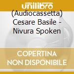 (Audiocassetta) Cesare Basile - Nivura Spoken cd