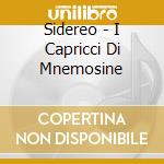 Sidereo - I Capricci Di Mnemosine cd