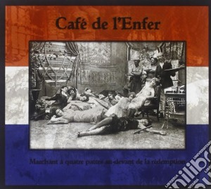 Cafe' De L'enfer - Marchant A Quatre Pattes Au-devant cd musicale di Cafe de l'enfer