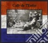 Cafe' De L'enfer - Marchant A Quatre Pattes Au-devant cd