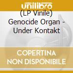 (LP Vinile) Genocide Organ - Under Kontakt vinile