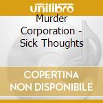 Murder Corporation - Sick Thoughts cd