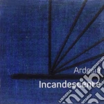 Ardesia - Incandescente cd