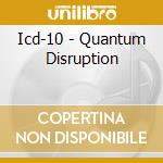 Icd-10 - Quantum Disruption cd