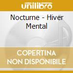 Nocturne - Hiver Mental cd