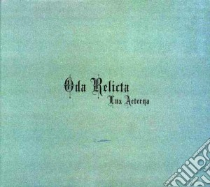 Oda Relicta - Lux Aeterna cd musicale di Relicti Oda