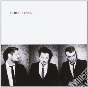 Home - Eleven cd musicale di Home