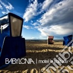 Babylonia - Motel La Solitude