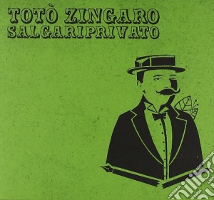 Toto' Zingaro - Salgariprivato cd musicale di Zingaro Toto'