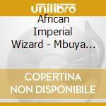 African Imperial Wizard - Mbuya Nehanda cd