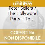 Peter Sellers / The Hollywood Party - To Make A Romance Out Of Swiftness cd