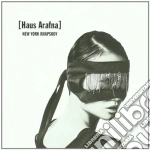 Haus Arafna - New York Rhapsody cd