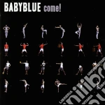 Babyblue - Come! cd