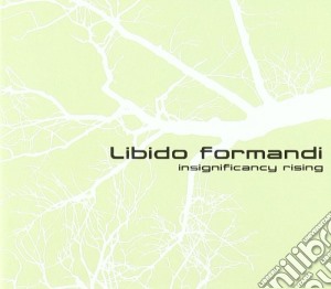 Libido Formandi - Insignificancy Rising cd musicale di Formandi Libido