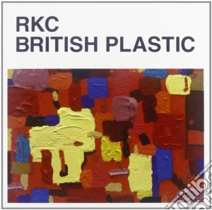 Rkc - British Plastic cd musicale di Rkc