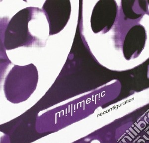 Millimetric - Reconfiguration cd musicale di MILLIMETRIC
