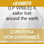 (LP VINILE) A sailor lost around the earth cd