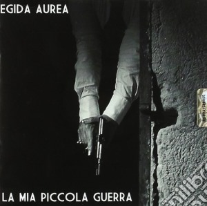 Egida Aurea - La Mia Piccola Guerra cd musicale di Aurea Egida