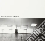 Starfuckers - Sinistri cd