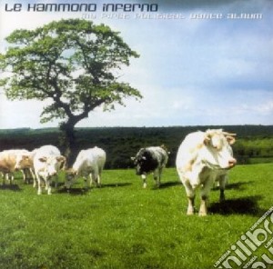 Le Hammond Inferno - My First Political Dance Album cd musicale di LE HAMMOND INFERNO