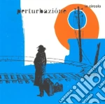 Perturbazione - In Circolo cd