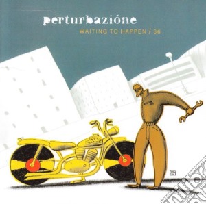 Perturbazione - Waiting To Happen + 36 cd musicale di PERTURBAZIONE