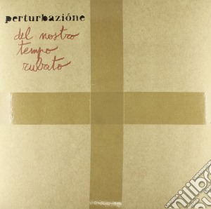 (LP Vinile) Perturbazione - Del Nostro Tempo Rubato (2 Lp) lp vinile di PERTURBAZIONE