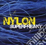 Nylon - Superfreaky cd