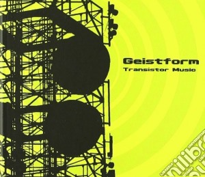 Geistform - Transistor Music cd musicale di GEISTFORM