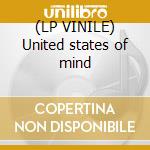 (LP VINILE) United states of mind cd