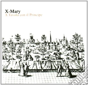 X-mary - A Tavola Con Il Principe cd musicale di X-MARY