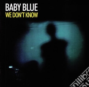 Baby Blue - We Don't Know cd musicale di Blue Baby