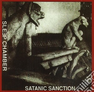Sleep Chamber - Satanic Sanction cd musicale di Chamber Sleep