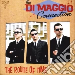 Di Maggio Connection - The Route Of Time cd