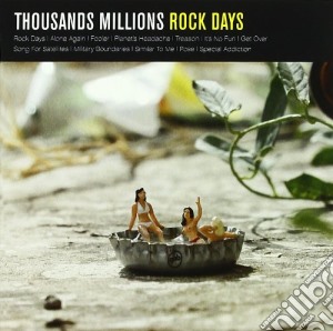 Thousands Millions - Rock Days cd musicale di Millions Thousands