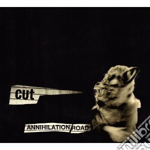 Cut - Annihilation Road cd musicale di CUT