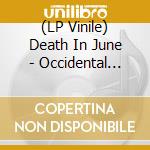 (LP Vinile) Death In June - Occidental Martyr (Picture Disc) lp vinile di DEATH IN JUNE