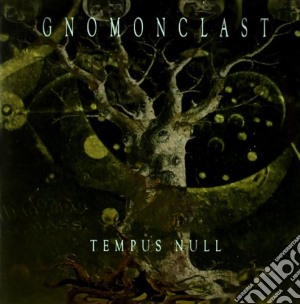 Gnomonclast - Tempus Null cd musicale di GNOMONCLAST